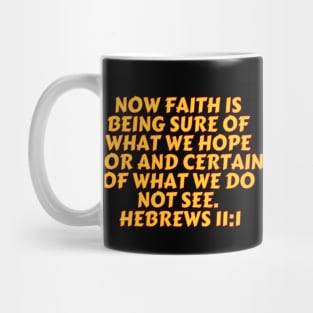 Bible Verse Hebrews 11:1 Mug